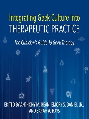 cover image of Integrating Geek Culture Into Therapeutic Practice